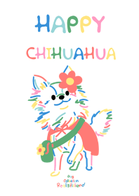 Happy Chihuahua, but fluffier.