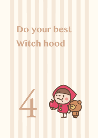 Do your best. Witch hood 4