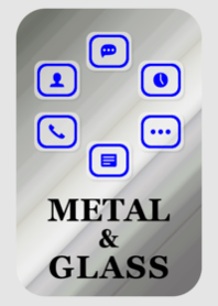 METAL & GLASS