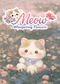Meow Whispering Flowers