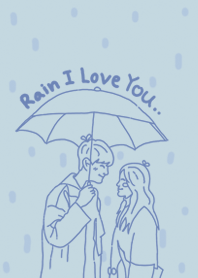 rain i love you