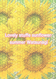 Lovely stuffe sunflower summer Watsunagi