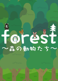 forest~Animals of the forest~