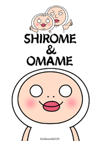 Shirome&Omame white