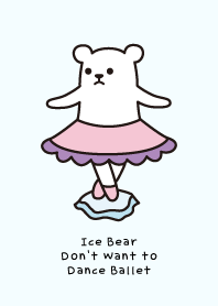 Ice Bear Don't Want to Dance Ballet.