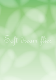 Soft dream flies