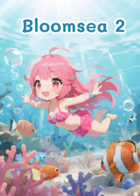 Bloomsea 2