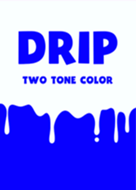 DRIP 2TONE COLOR style 11