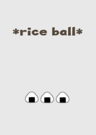 *rice ball*