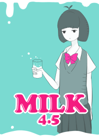 MILK 4.5 [牛乳びたしなんです。]