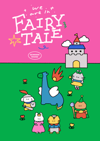 we are in fairy tale