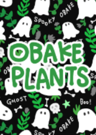 OBAKE PLANTS