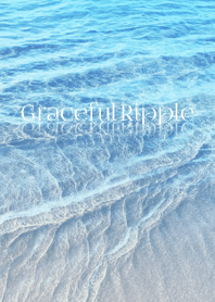 Graceful Ripple