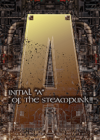 Initial "A" of the steampunk!!