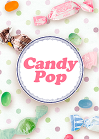 Candy Pop -Theme of Candy-