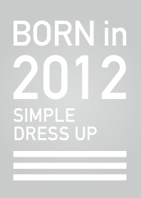 Born in 2012/Simple dress-up