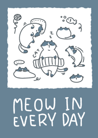 Meow in every day : Mj