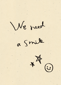 We need a smile