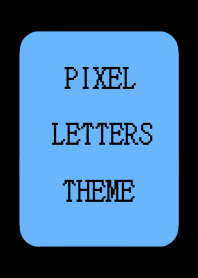 PIXEL LETTERS THEME[BLUE]j-BLACK