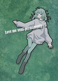 Love me semi-permanently[GIRL ver]
