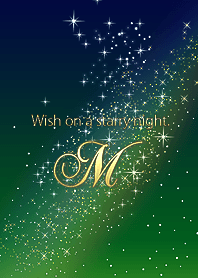 Wish on a starry night#27*initial M*