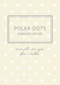 Polka Dots & Subdued color / White Beige