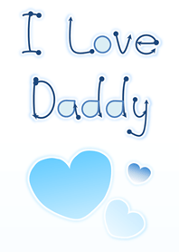 I Love Daddy (White Ver.4)