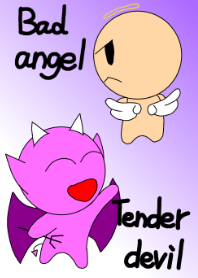 Bad angel? and tender devil?