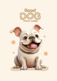 Good Dog : French bulldog