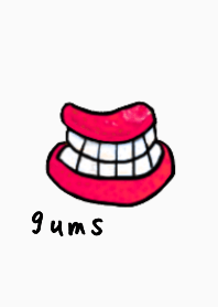 gums