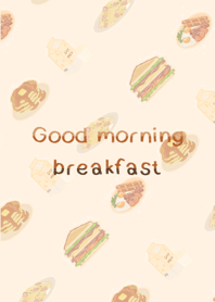 Bormor : Good morning breakfast.