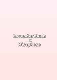 LavenderBlushxMistyRose/TKC