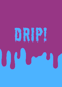 DRIP! THEME /16