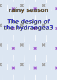 rainy season<design of the hydrangea3>