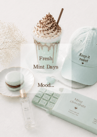 Fresh Mint Days / Mood... 2