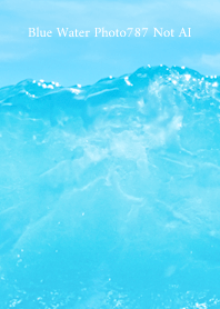 Blue Water Photo787 Not AI