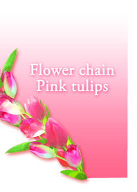 Flower chain Pink tulips