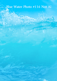 Blue Water Photo #116 Not AI