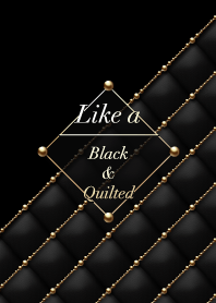 Like a - Black & Quilted #Elegant