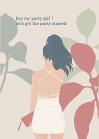 hey my party girl !