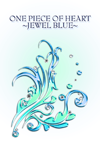 One piece of heart~Jewel Blue~