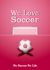 We Love Soccer (PINK)