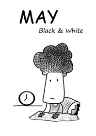 MAY <Black & White>