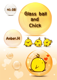 Glass ball and Chick No.8