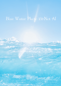 Blue Water Photo 151 Not AI