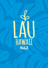 Lau Hawaii Vol,2