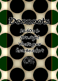 Dooooots011_GREEN TEA GREEN