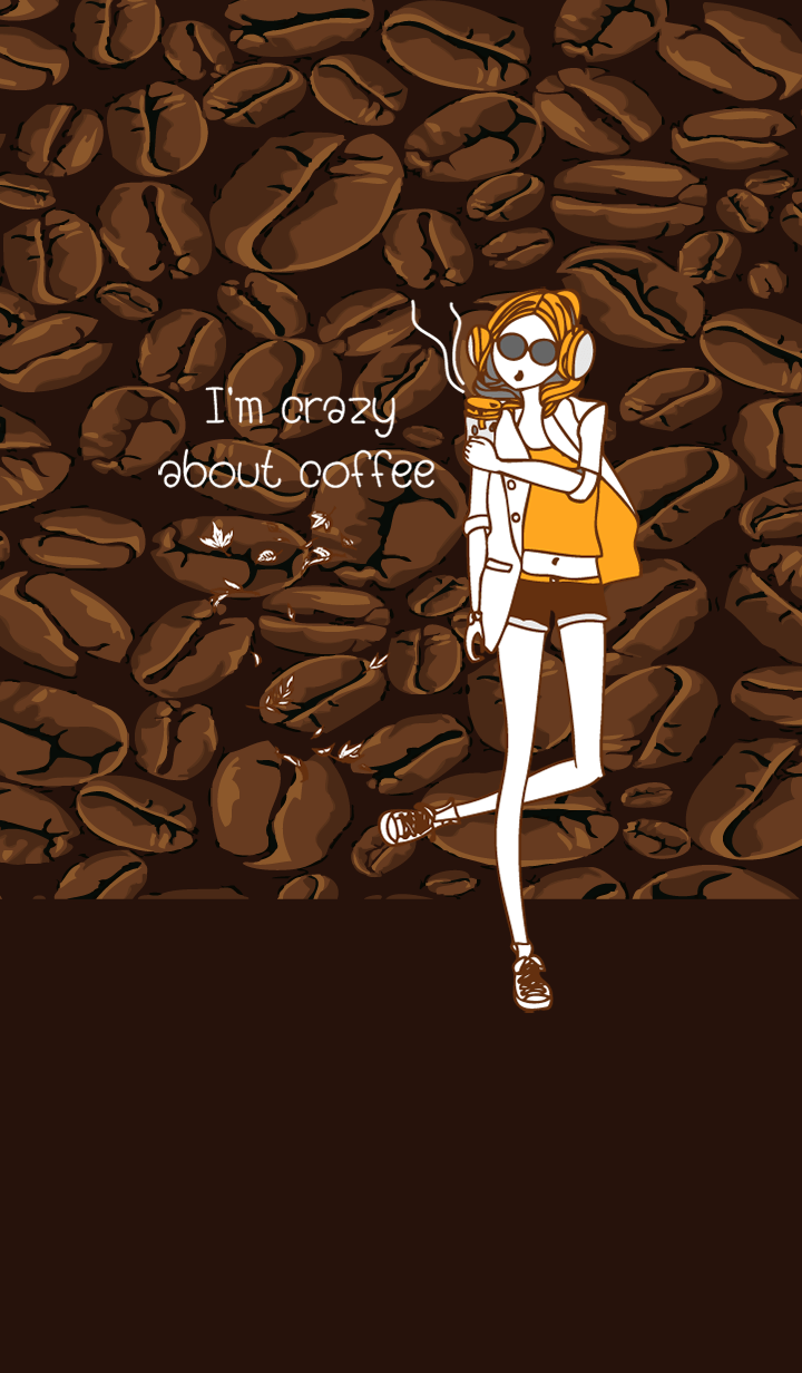 i,m crazy about coffee