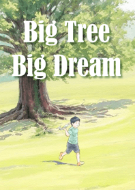 Big Tree Big Dream