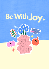 Be With Joy.